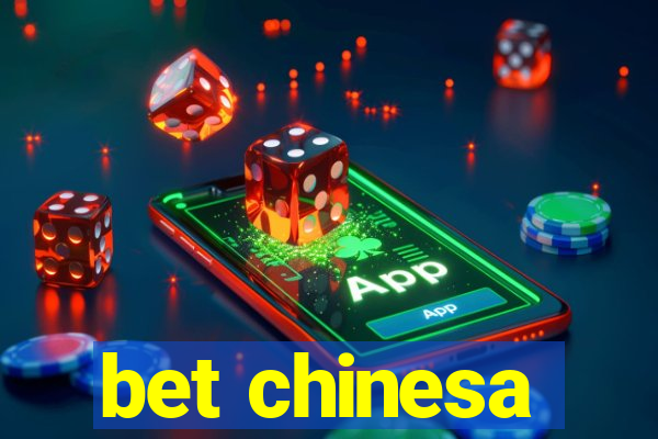 bet chinesa
